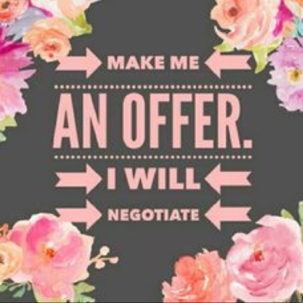 Love an item? Make me an offer! Let’s negotiate :)